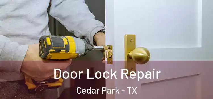 Door Lock Repair Cedar Park - TX