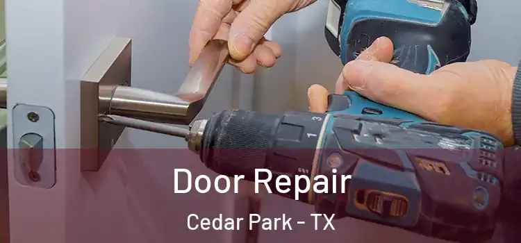 Door Repair Cedar Park - TX