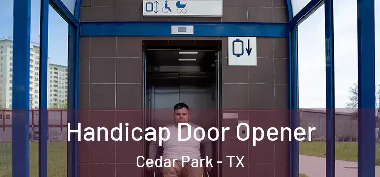 Handicap Door Opener Cedar Park - TX