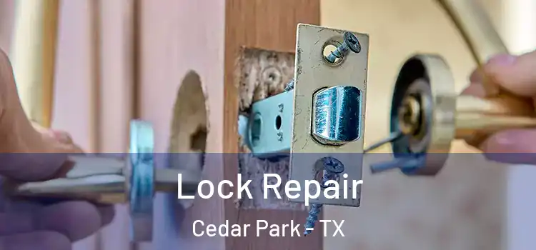 Lock Repair Cedar Park - TX