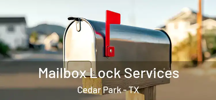 Mailbox Lock Services Cedar Park - TX