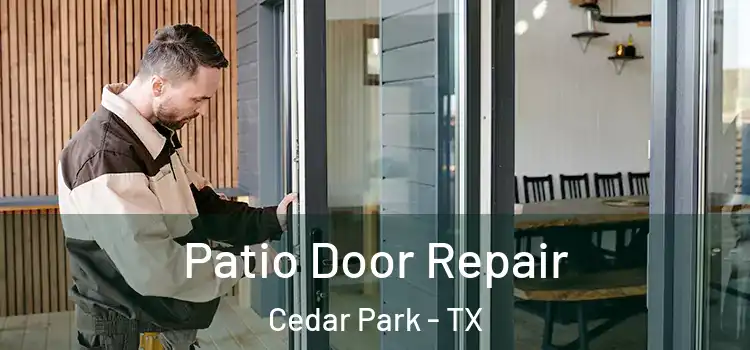 Patio Door Repair Cedar Park - TX