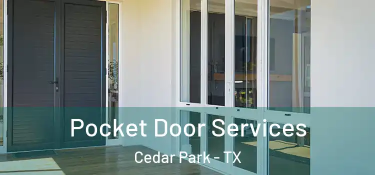Pocket Door Services Cedar Park - TX