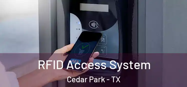 RFID Access System Cedar Park - TX