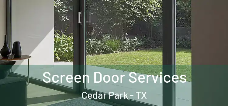 Screen Door Services Cedar Park - TX