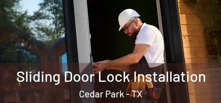 Sliding Door Lock Installation Cedar Park - TX