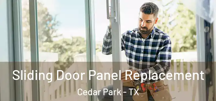  Sliding Door Panel Replacement Cedar Park - TX