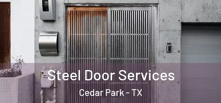 Steel Door Services Cedar Park - TX